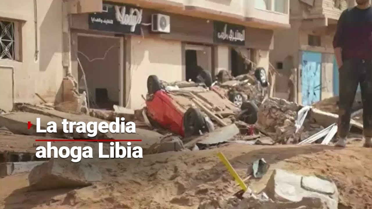 CATÁSTROFE EN LIBIA | Fuertes tormentas e inundaciones dejan miles de muertos y desaparecidos