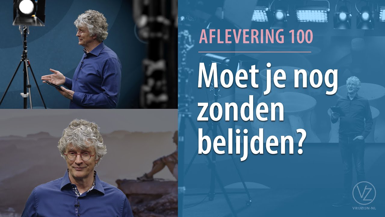 Moet je nog zonden belijden? (aflevering 100)