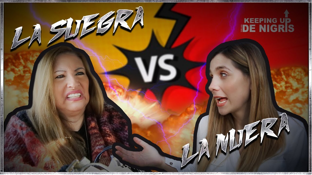 &iexcl;La Suegra! vs &iexcl;La Nuera! - Keeping up con los De Nigris