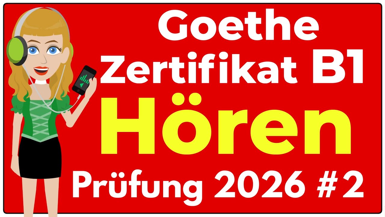B1 Hören | Goethe Zertifikat Prüfung 2026 | Übung mit Lösungen | Teil 1-4 | #2