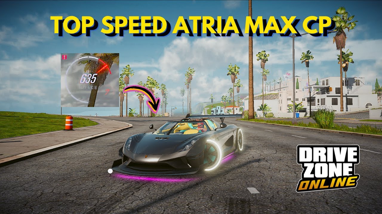 TES TOP SPEED ATRIA MAX CP - DRIVE ZONE ONLINE !