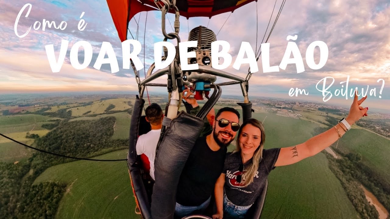 PASSEIO DE BALÃO em BOITUVA | Voo COMPLETO com tudo que você precisa saber