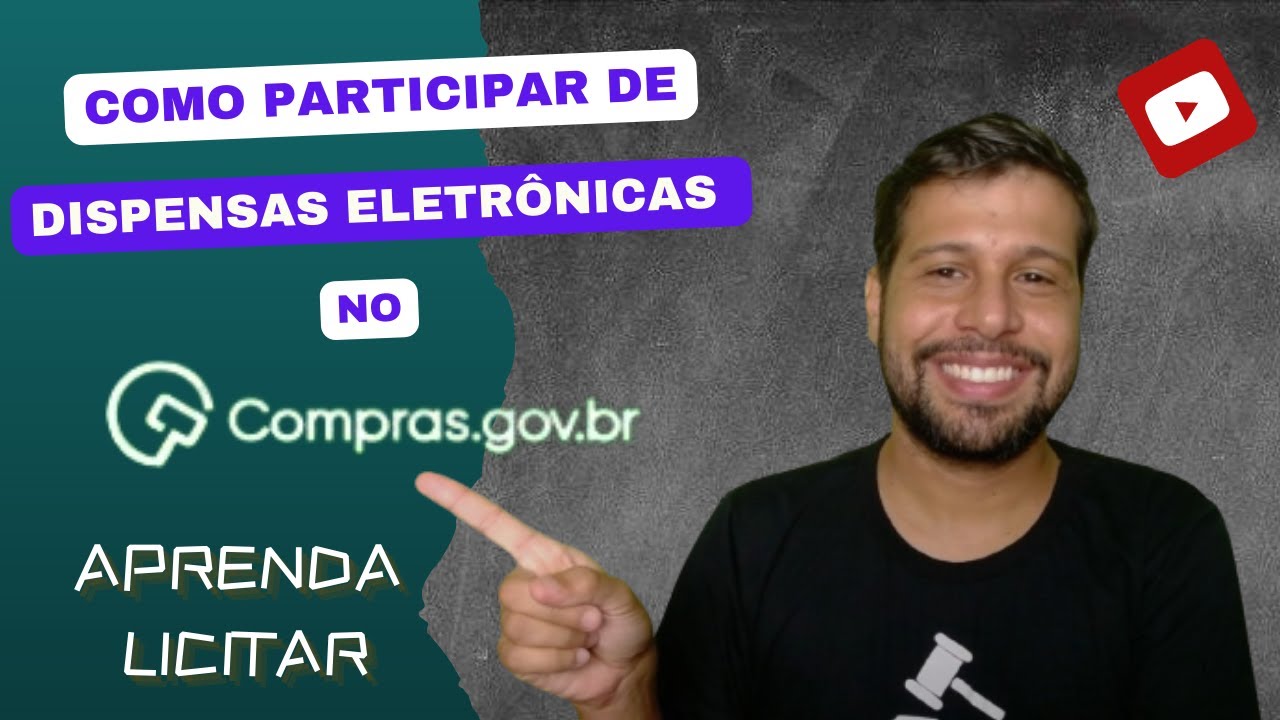 COMO PARTICIPAR DE DISPENSAS ELETRÔNICAS NO COMPRAS.GOV.BR (COMPRASNET)