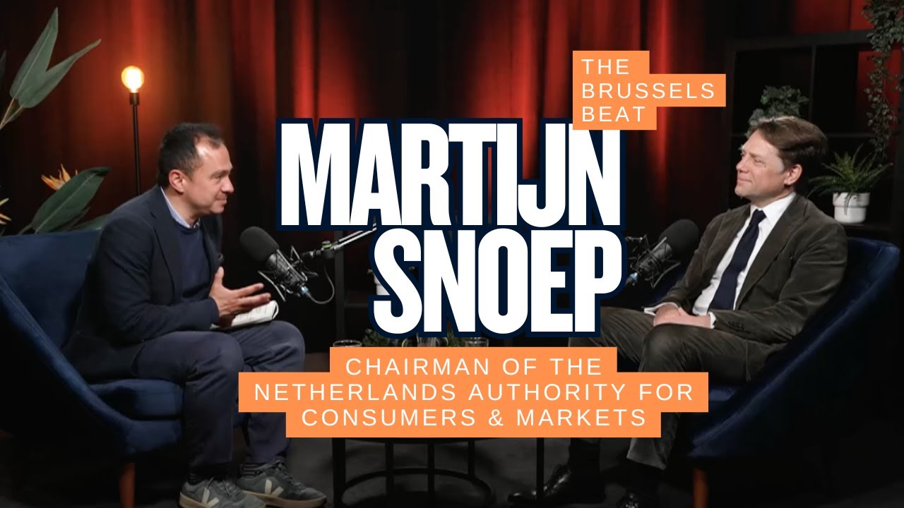 Martijn Snoep on Strengthening Antitrust in Europe | The Brussels Beat