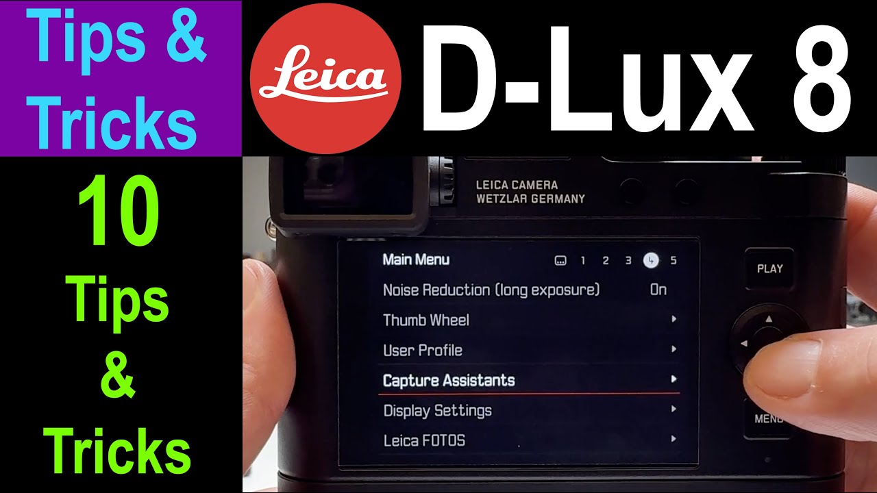 Leica D-Lux 8 - Tips, Tricks & Settings