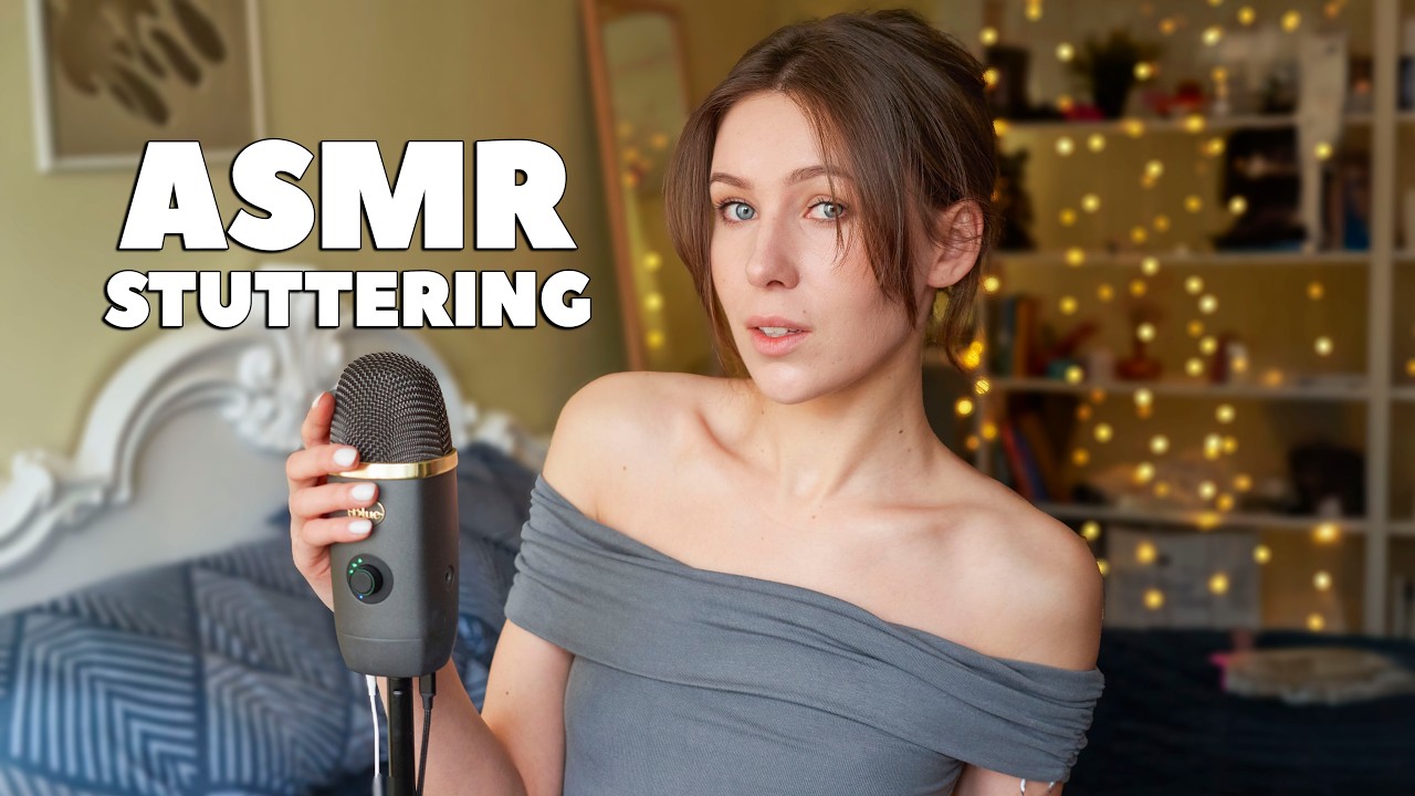 ASMR | Stuttering, Repetition & Mouth Sounds