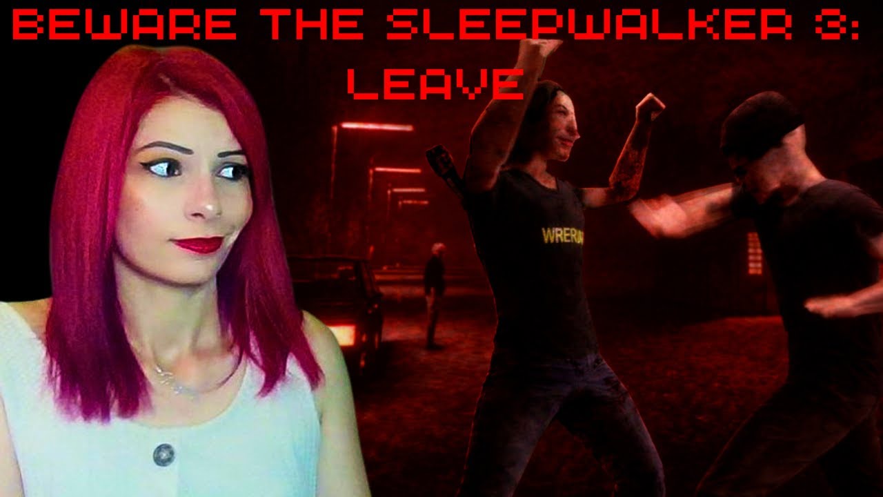 La suite des jeux WTF - Beware the Sleepwalker 3: Leave