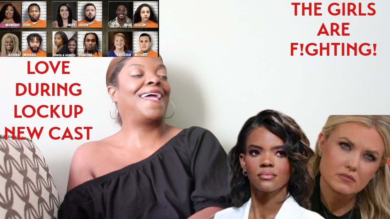 Love during lockup NEW cast new DRAMA! Candace vs Erika CAT F!GHT!
