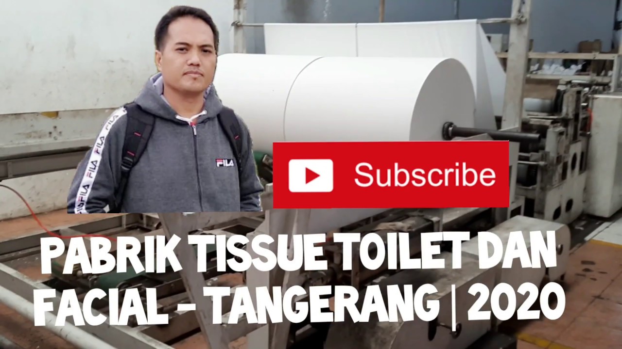 PABRIK TISSUE TOILET & FACIAL - TANGERANG | 2020