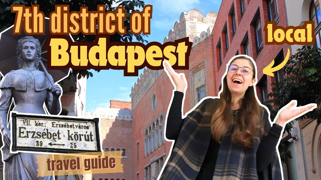 EVERYTHING you can do in the 7th district of BUDAPEST | LOCAL's travel guide ℹ️