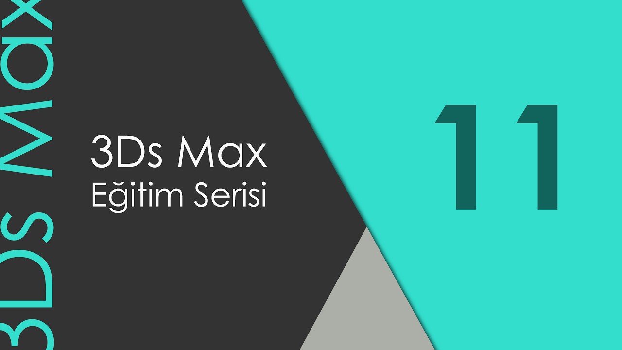 3Ds Max Eğitim Serisi | İlk Modelimizi oluşturuyoruz
