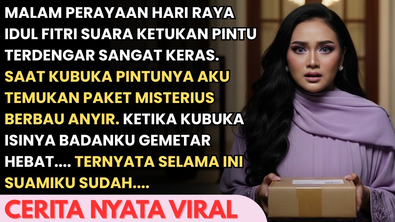 MALAM IDUL FITRI AKU SYOK MELIHAT PAKET MISTERIUS BAU ANYIR DIDEPAN PINTU - SAAT KUBUKA AKU GEMETAR