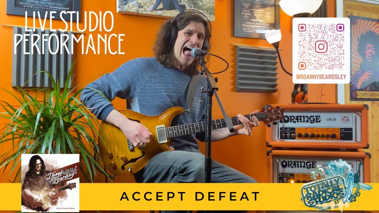 Accept Defeat | Danny Beardsley | Live at Totally Radical Studios