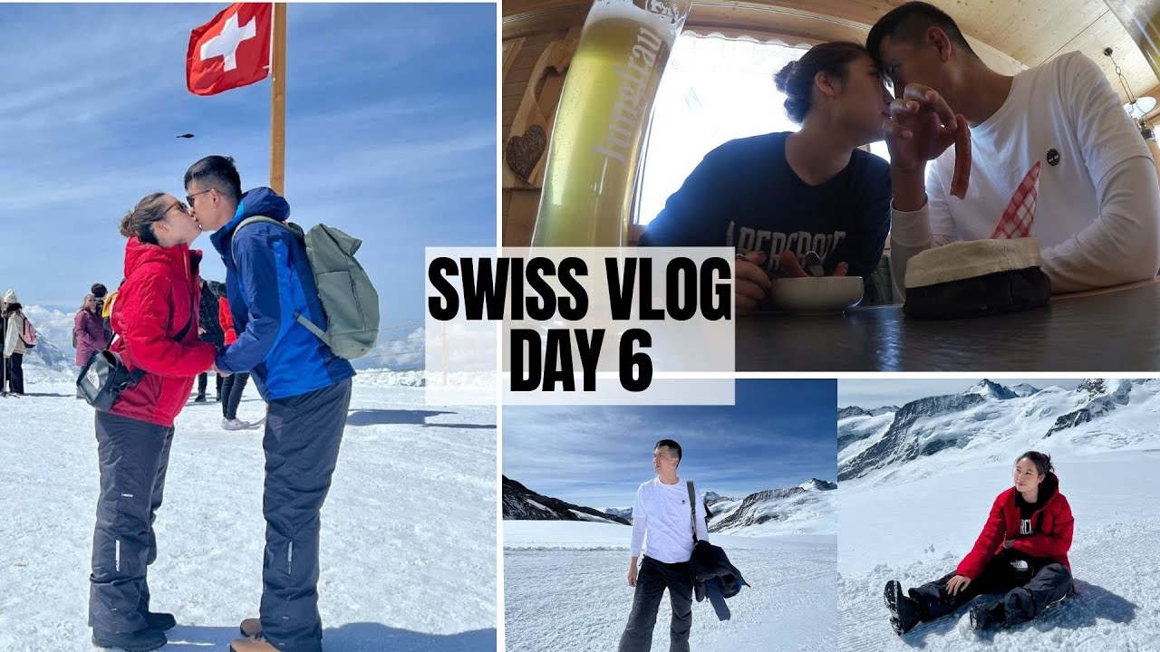 👰🤵 SWITZERLAND DAY 6🏔️ Day Trip to Jungfraujoch 🍺