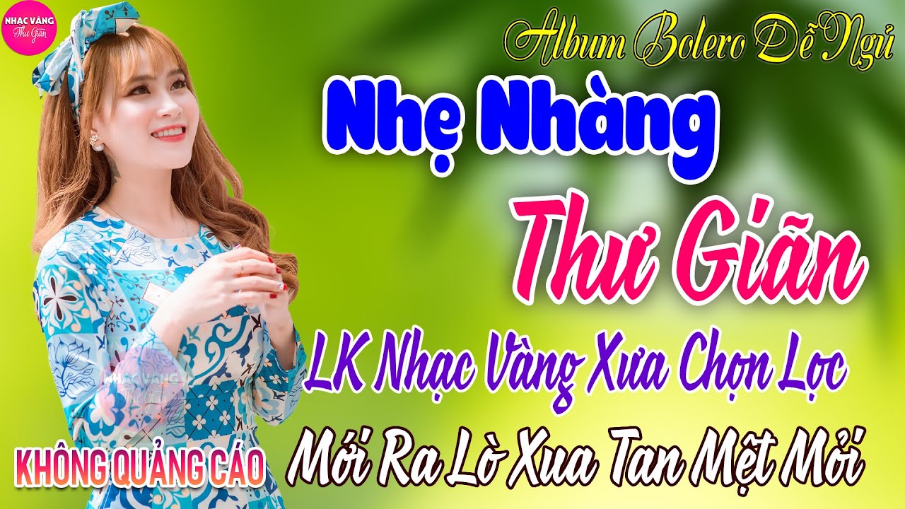 LK Bolero Nhạc Vàng Xưa Bất Hủ GÂY NGHIỆN ➤26-6 Mở Nhẹ Nhàng Đảm Bảo THƯ GIÃN Ngọt Ngào TOÀN BÀI HAY