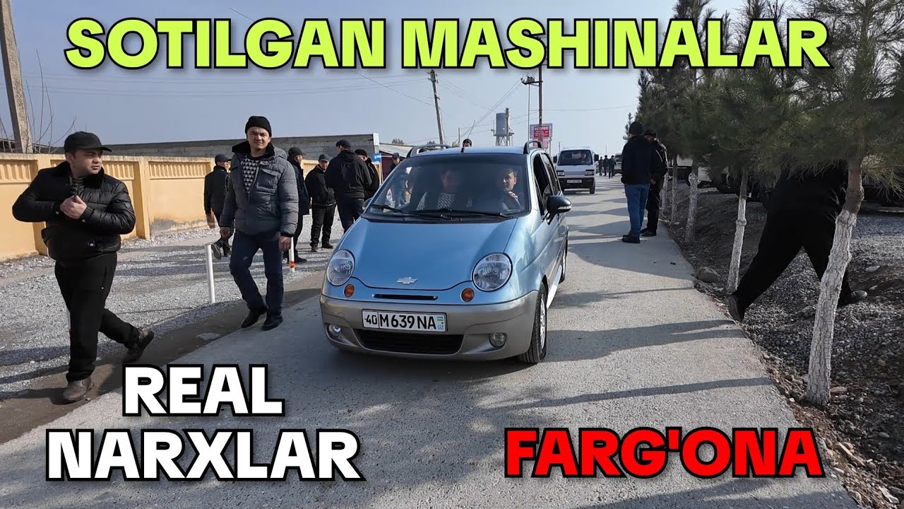 REAL NARXLAR. SOTILGAN MASHINALAR. FARG'ONA MASHINA BOZORI 