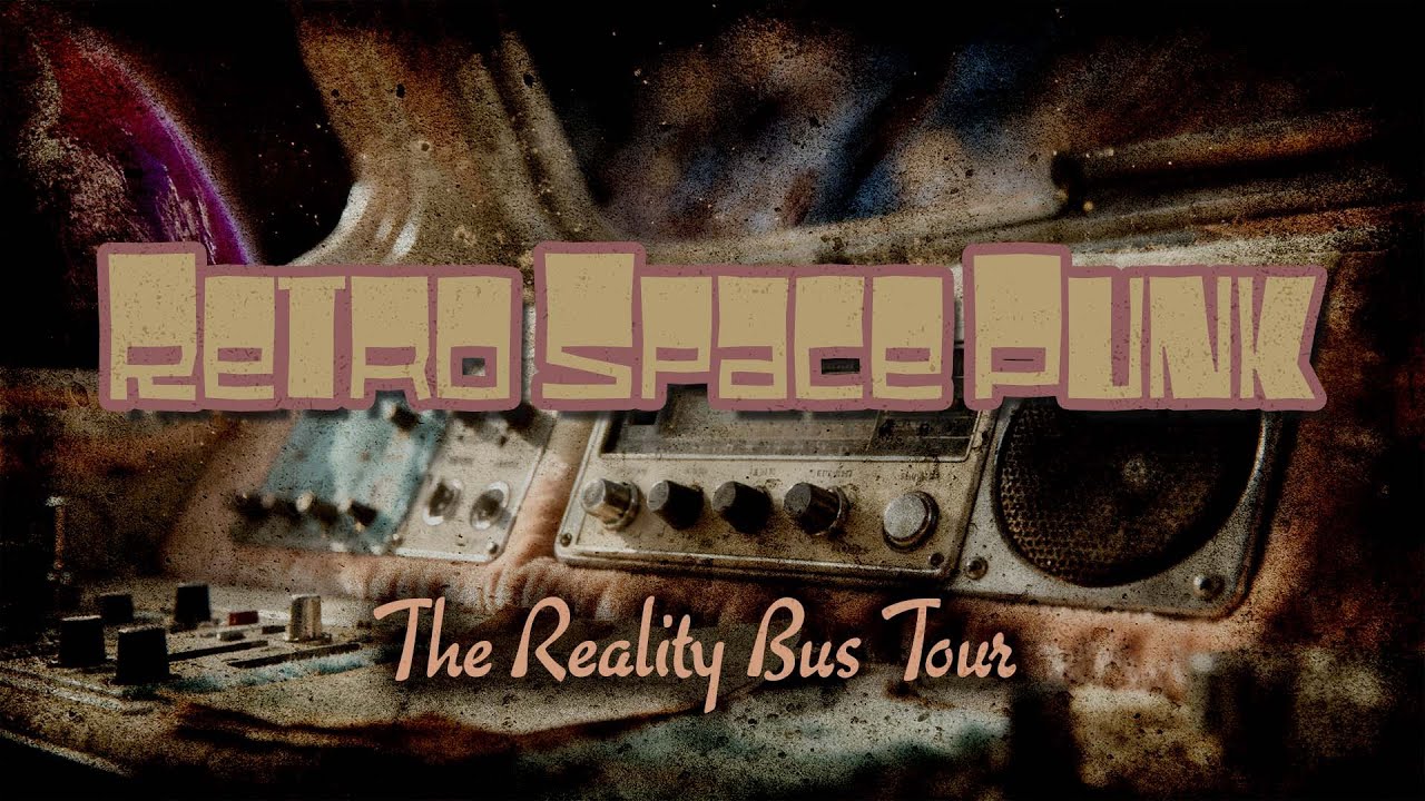 Retro Space Punk — Lyric Video | The Reality Bus Tour