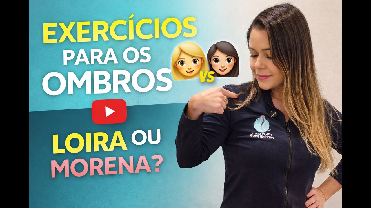 SENTE DORES NOS OMBROS? LOIRA OU MORENA, #EXERCICIOPARACABELEIREIRA