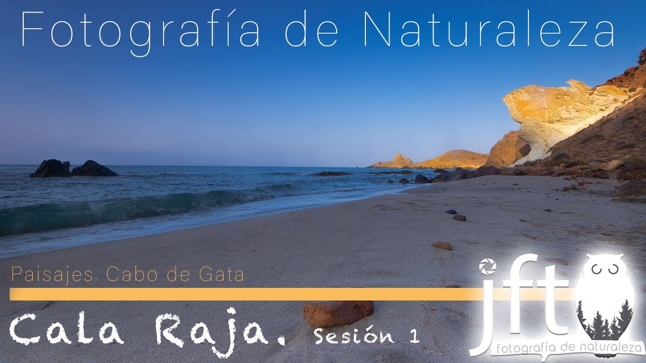 📸  FOTOGRAFIA DE PAISAJES (Sesión 1). ¡¡Cabo de Gata. Cala Rajá!!. LOCALIZACIÓN FOTOGRAFICA 🌍
