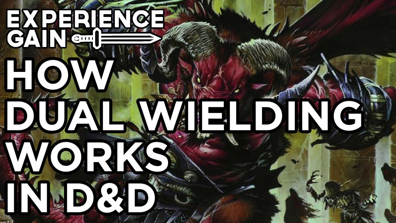 How Dual Wielding Works in D&D - Experience Gain!