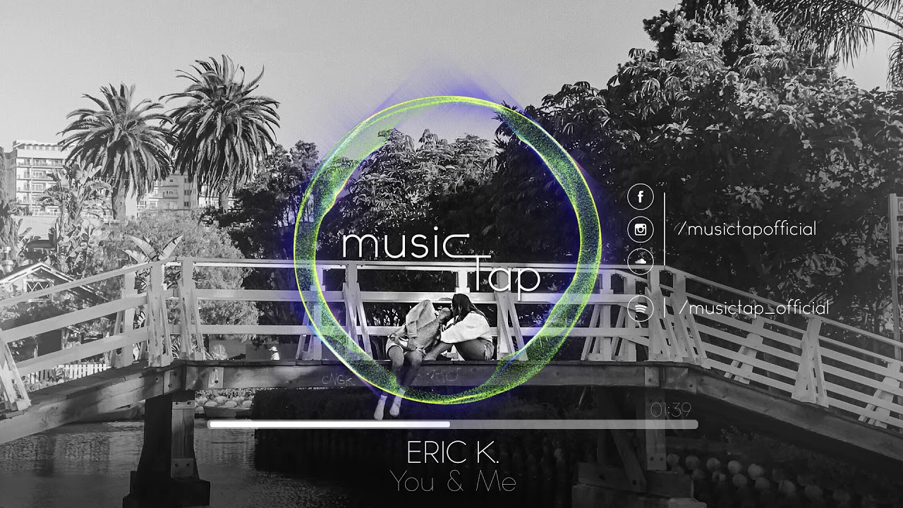Eric K. - You & Me