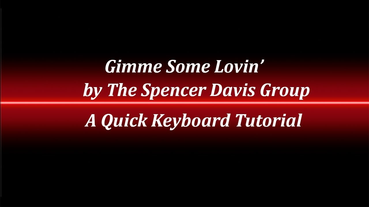 Gimme Some Lovin' Keyboard Tutorial