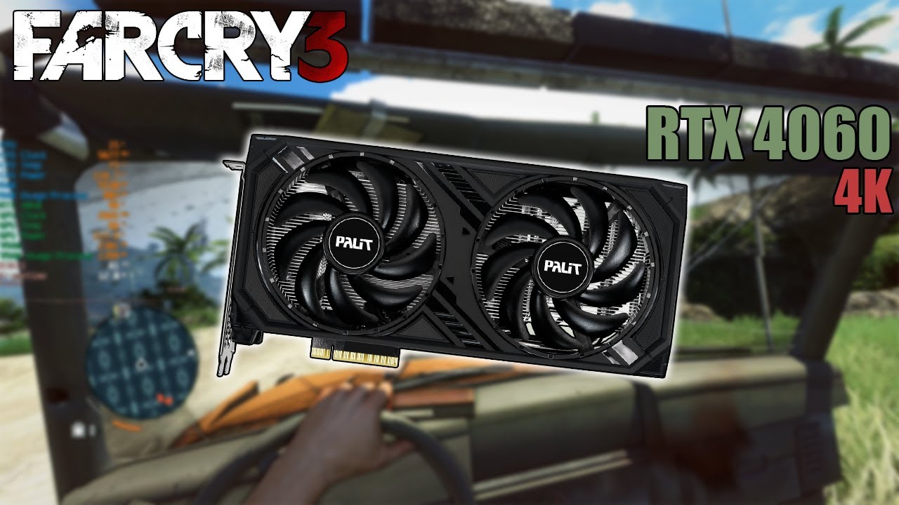 RTX 4060 - Far Cry 3 - 4K - This Classic Still Looks Great, But How Well Does It Run?