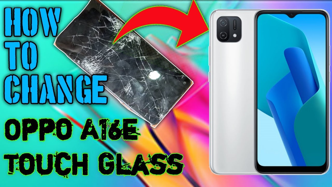 how to change oppo a16e first glass || Oppo A16e touch glass change