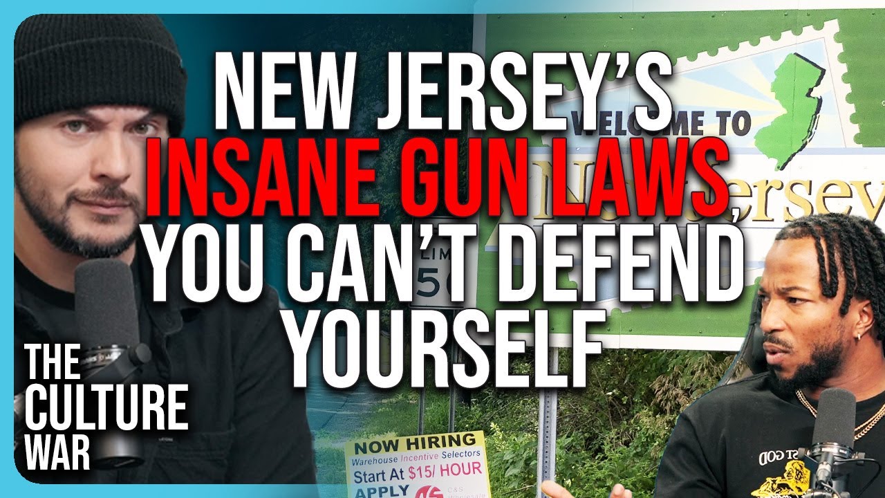 New Jersey Has INSANE Gun Laws, You Can't Defend Yourself | The Culture War Podcast