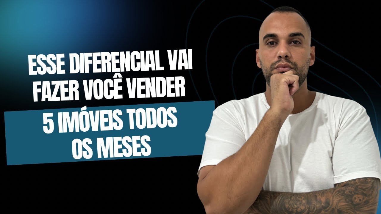 ESSE DIFERENCIAL VAI FAZER VOCÊ VENDER 5 IMÓVEIS TODOS OS MESES 