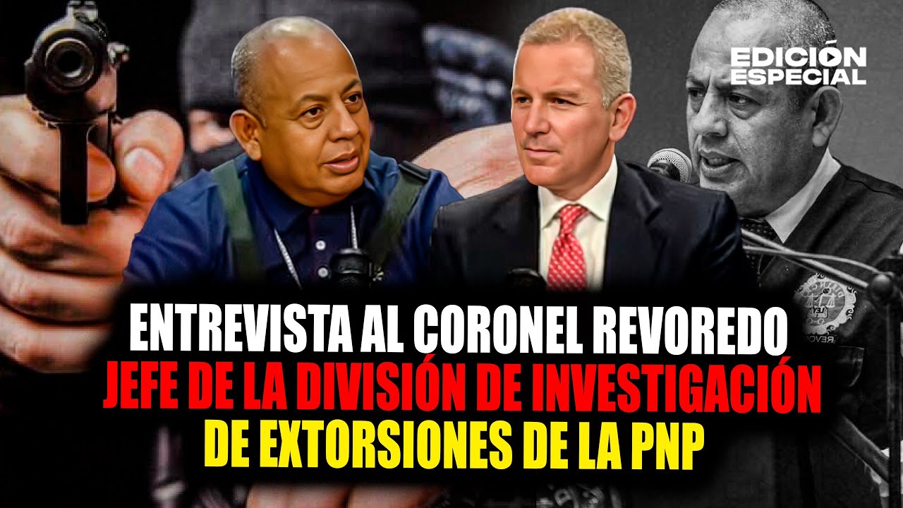 Coronel Revoredo: Extorsiones, Tren de Aragua y criminales venezolanos son una bomba.