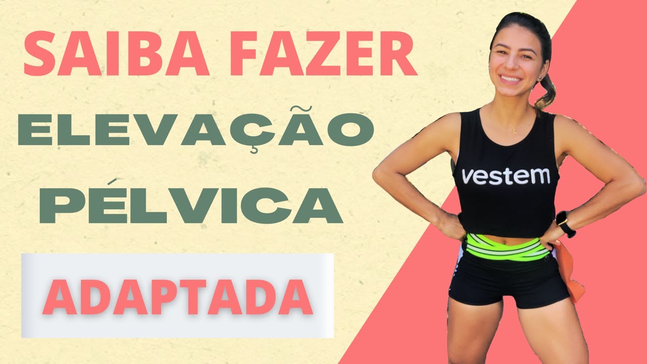 ELEVAÇÃO PÉLVICA ADAPTADA