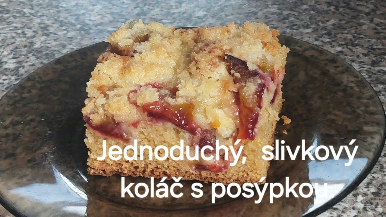 Recept na slivkový koláč s posýpkou.  21. augusta 2024.