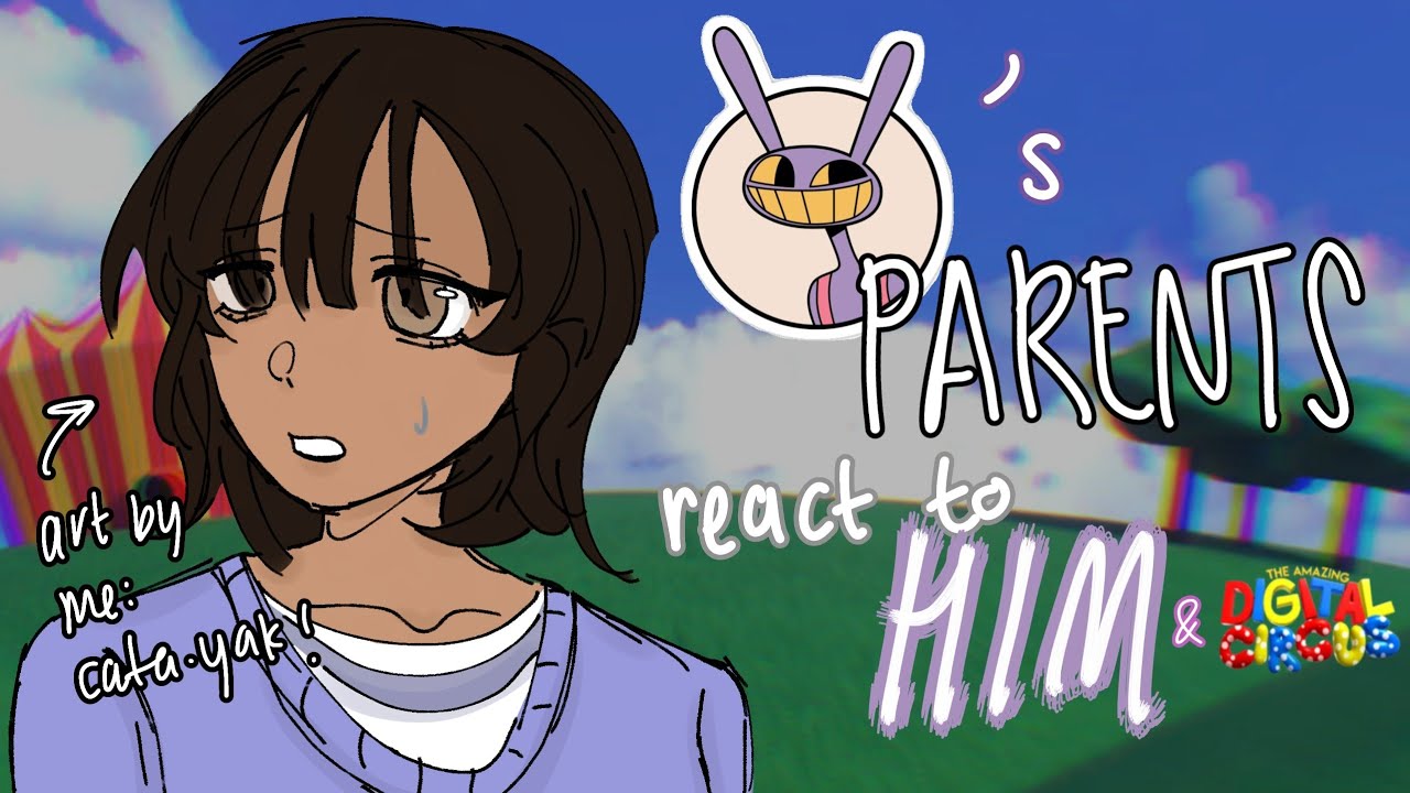 Jax's Parents react to Him & TADC - PART 1 - CaTa 🧻