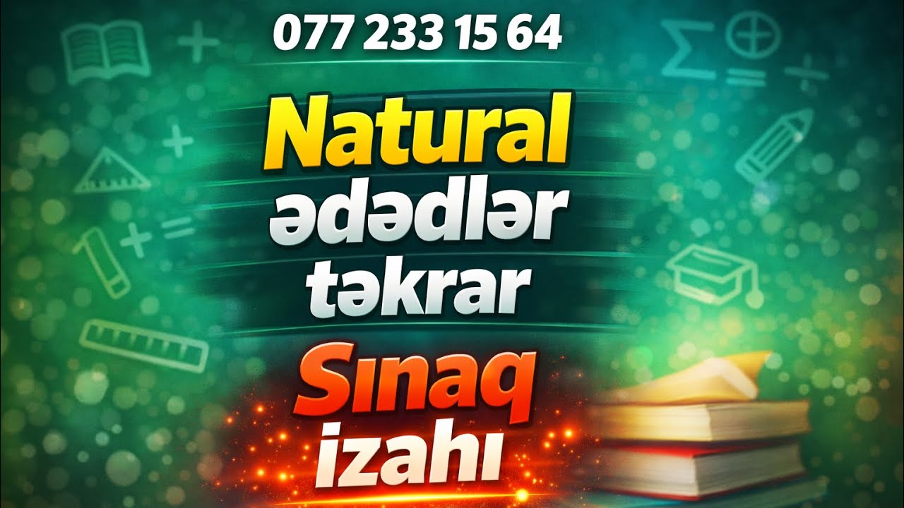 Natural ədədlər . Ümumi təkrar sınaq izahı. 