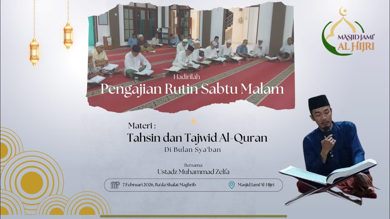 Tahsin dan Tajwid Al-Quran bersama Ust Muhammad Zelfa di Masjid Al Hijri Ciper, 07 Februari 2026