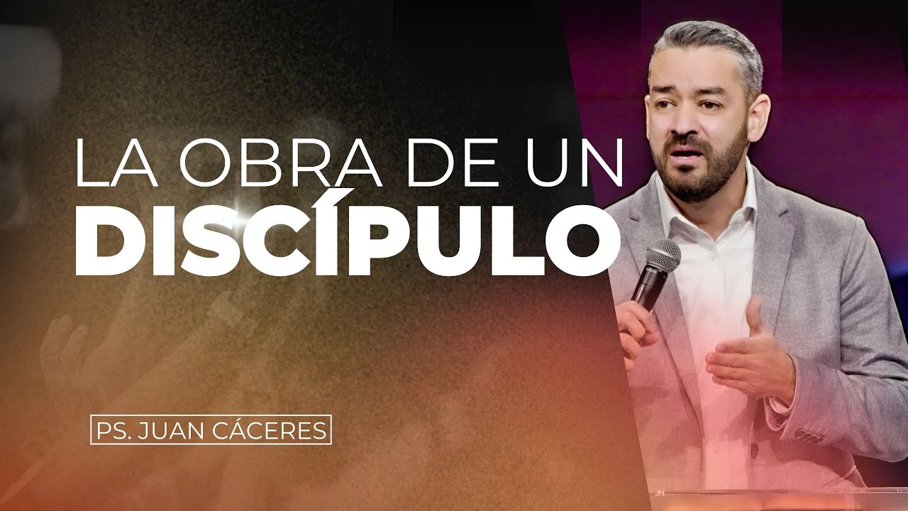 LA OBRA DE UN DISCÍPULO