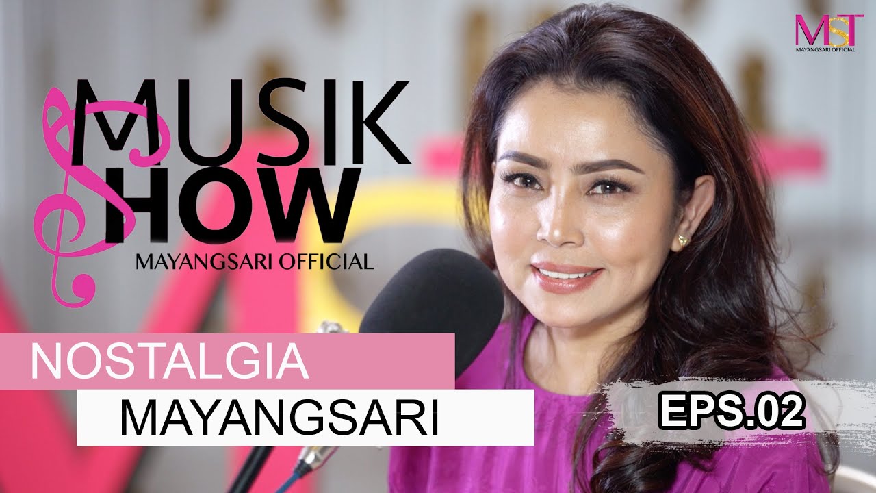 MAYANGSARI NOSTALGIA ( MUSIK SHOW ) EPS.02