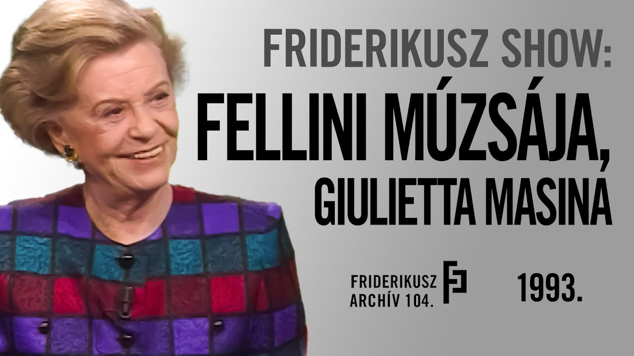 FRIDERIKUSZ SHOW: FELLINI MÚZSÁJA, GIULIETTA MASINA, 1993. /// Friderikusz Archív 104.
