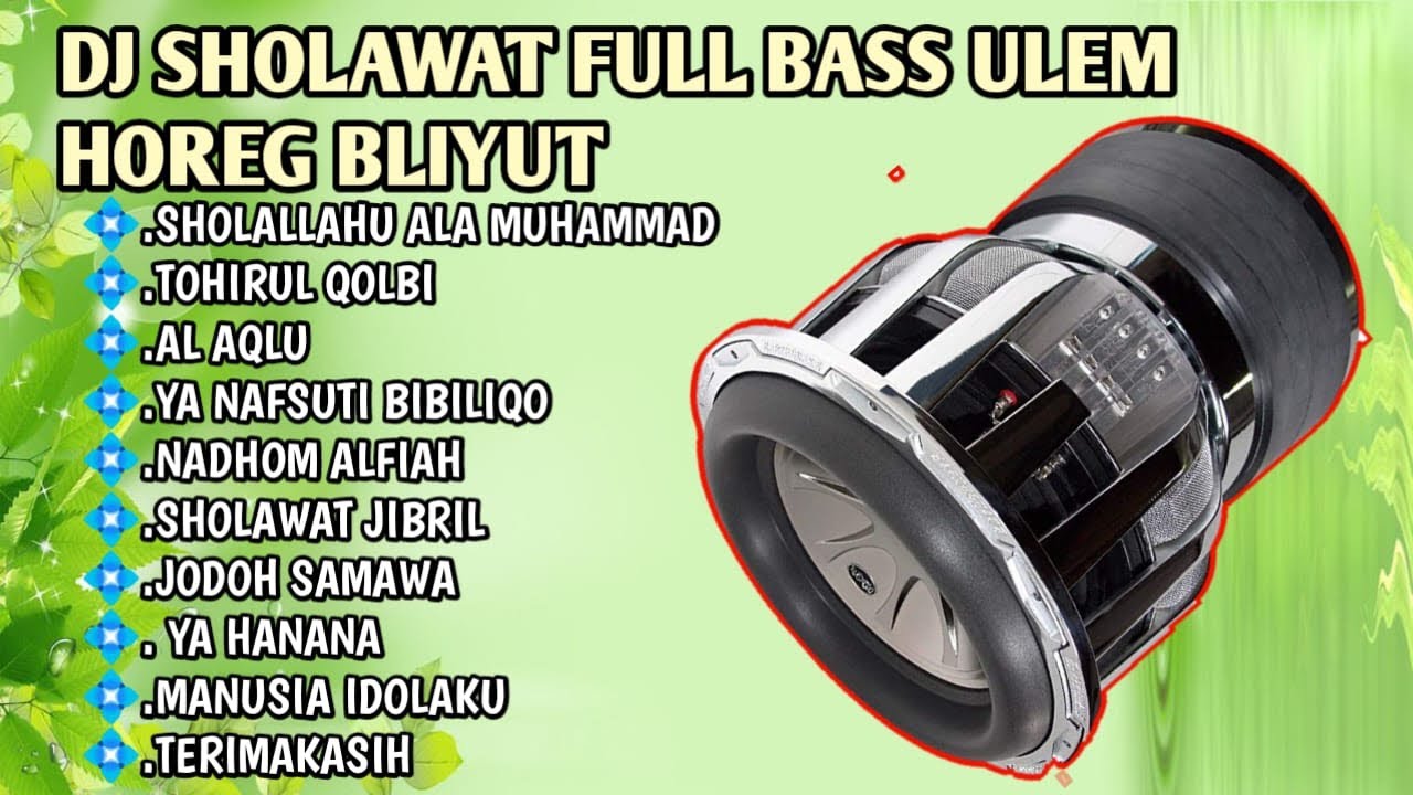 DJ SHOLAWAT TERBARU 2023 FULL BASS HOREG COCOK BUAT SOUND HAJATAN