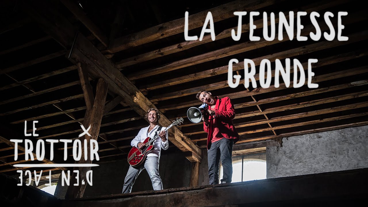 Le Trottoir - La Jeunesse Gronde