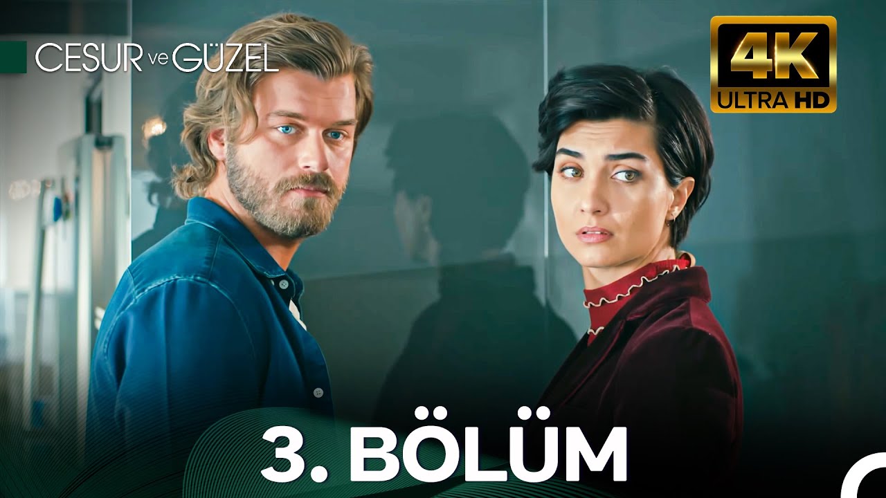 Cesur ve G&uuml;zel 3. B&ouml;l&uuml;m (4K)