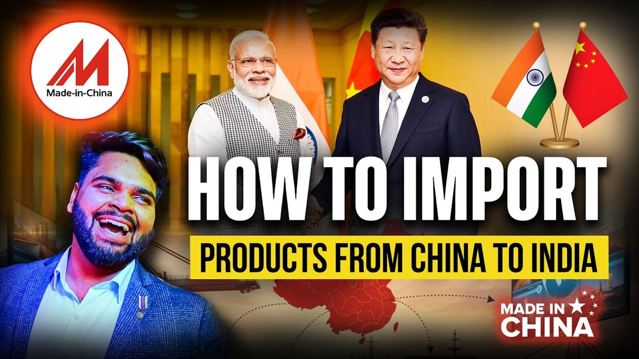 How to Import products from China to India | Full detailed guide for Beginners