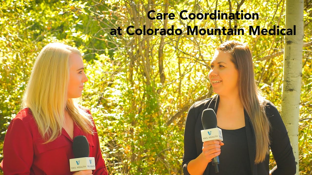 Care Coordination Team at Colorado Mountain Medical: What Does this Mean?