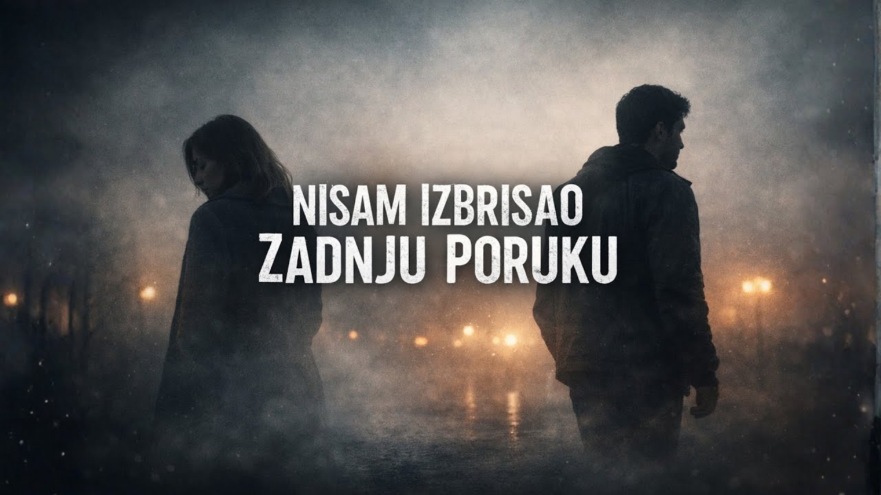 Nisam Izbrisao Zadnju Poruku - Croatian Pop Ljubavna Pjesma 2026
