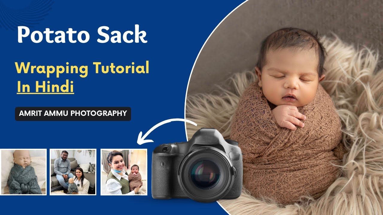 Potato Sack Wrapping Tutorial in Hindi | How to Photograph a Newborn Baby | Amrit Ammu Photography