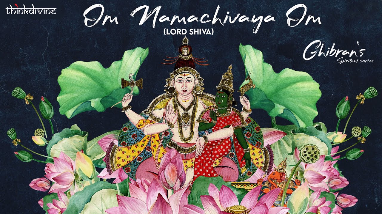 Ghibran's Spiritual Series | Om Namachivaya Om - Lord Shiva Song Lyric Video | Ghibran