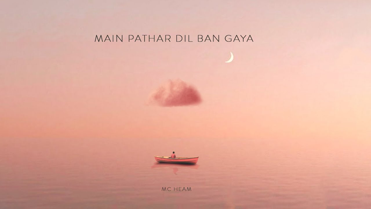 MAIN PATHAR DIL BAN GAYA | HEMANT DHYANI