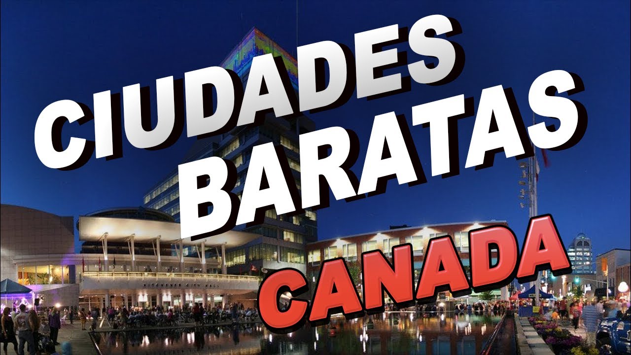 LA CIUDAD MAS BARATA DE CANADA