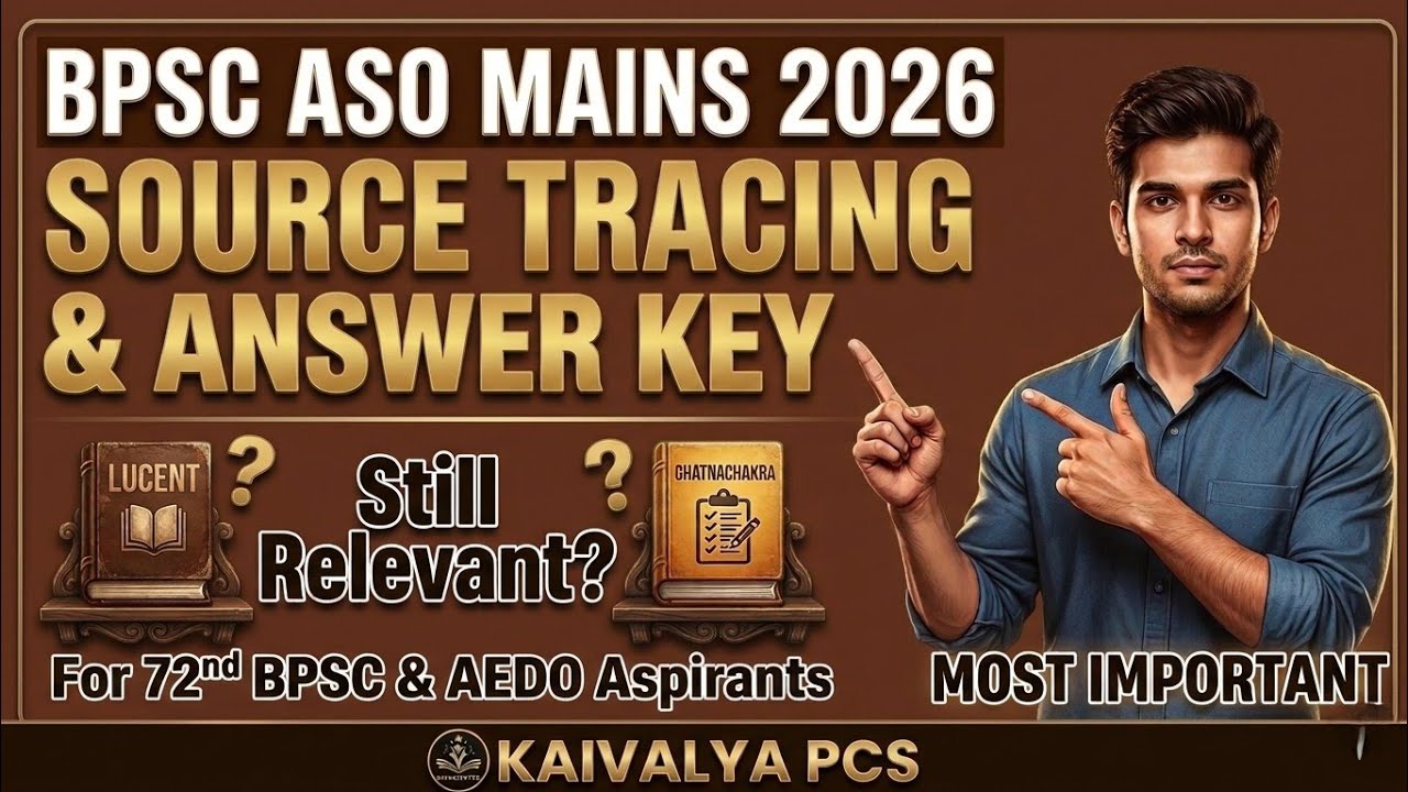 BPSC ASO Mains 2026 Source Tracing & Answer Key | Is Lucent Still Enough?| 72nd BPSC & AEDO Strategy